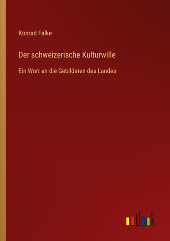 Der schweizerische Kulturwille