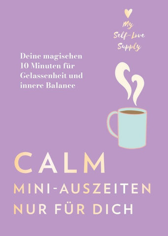 Calm – Mini-Auszeiten nur für dich