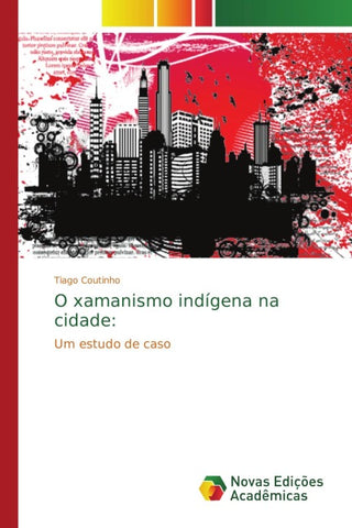O xamanismo indígena na cidade: