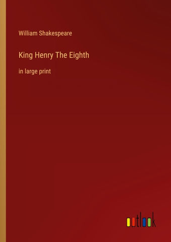 King Henry The Eighth