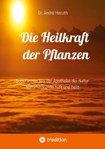 Die Heilkraft der Pflanzen