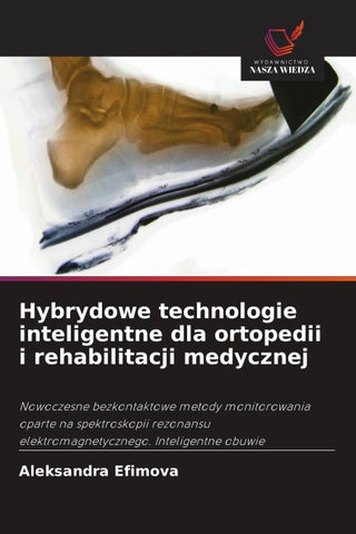 Hybrydowe technologie inteligentne dla ortopedii i rehabilitacji medycznej