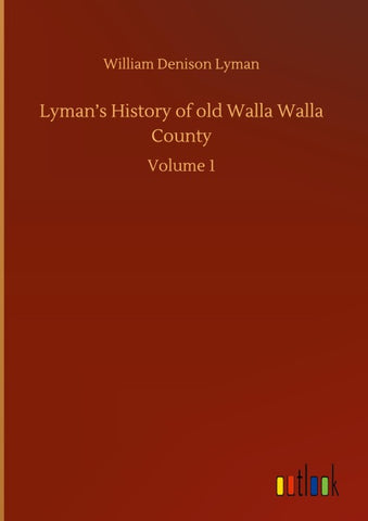 Lyman's History of old Walla Walla County
