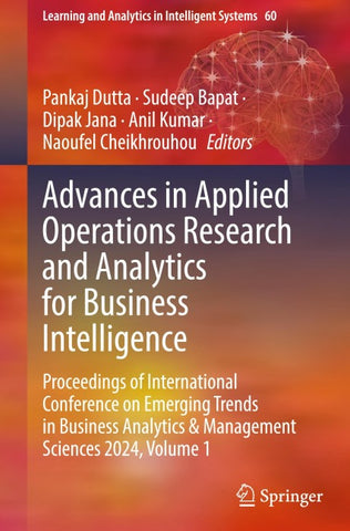 Advances in Applied Operations Research and Analytics for Business Intelligence