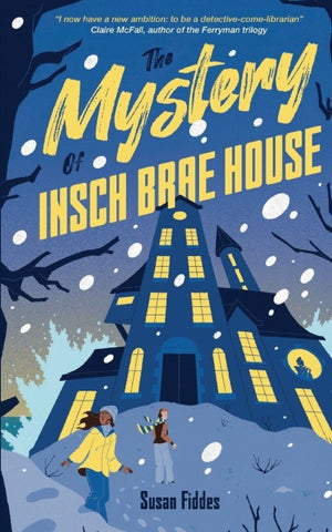 The Mystery of Insch Brae House