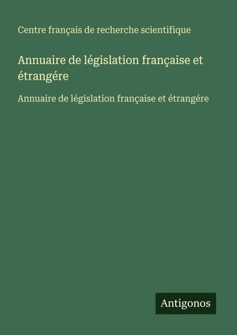Annuaire de législation française et étrangére