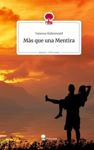 Màs que una Mentira. Life is a Story - story.one