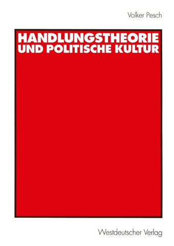 Handlungstheorie und Politische Kultur