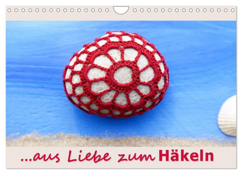 Aus Liebe zum Häkeln (Wandkalender 2027 DIN A4 quer), CALVENDO Monatskalender
