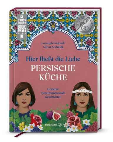 Hier fließt die Liebe. Persische Küche