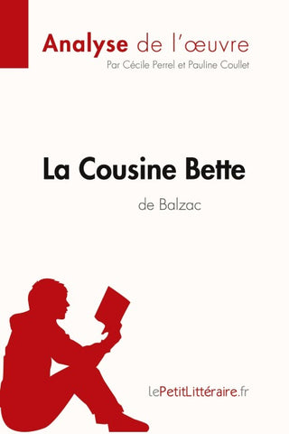 La Cousine Bette d'Honoré de Balzac (Analyse de l'oeuvre)