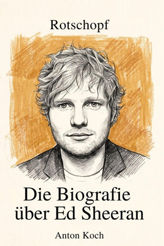 Die Biografie über Ed Sheeran