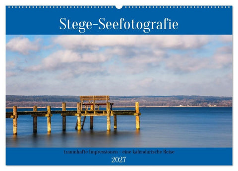 Stege - Seefotografie (Wandkalender 2027 DIN A2 quer), CALVENDO Monatskalender