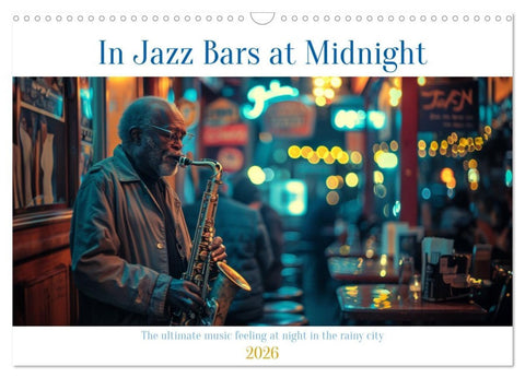 In Jazz Bars at Midnight (Wall Calendar 2026 DIN A3 landscape), CALVENDO 12 Month Wall Calendar