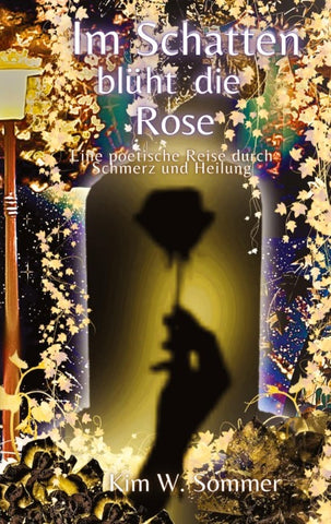 Im Schatten blüht die Rose
