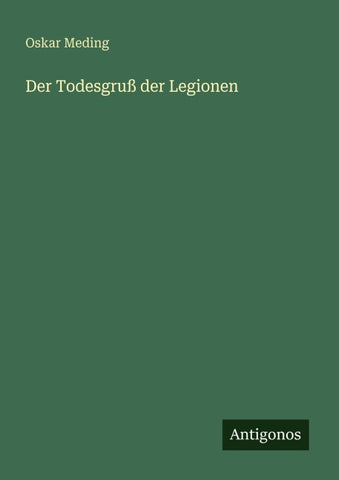 Der Todesgruß der Legionen