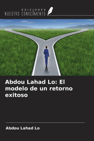 Abdou Lahad Lo: El modelo de un retorno exitoso