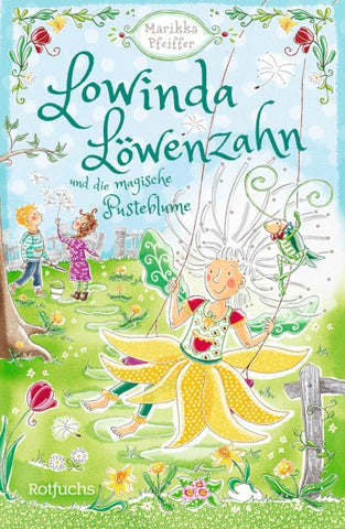Lowinda Löwenzahn und die magische Pusteblume
