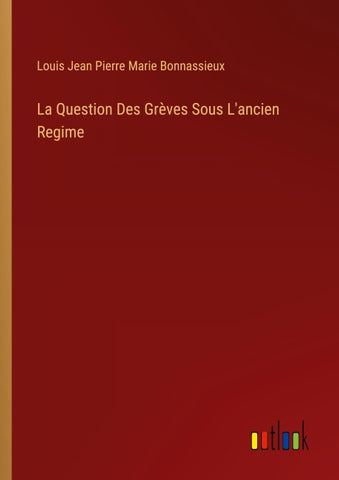 La Question Des Grèves Sous L'ancien Regime