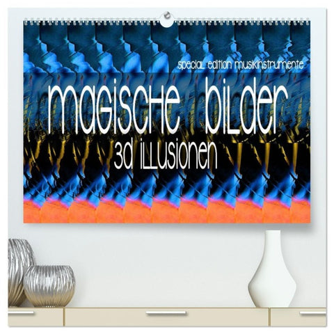 Magische Bilder - 3D Illusionen (hochwertiger Premium Wandkalender 2027 DIN A2 quer), Kunstdruck in Hochglanz
