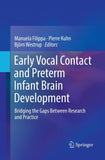 Early Vocal Contact and Preterm Infant Brain Development