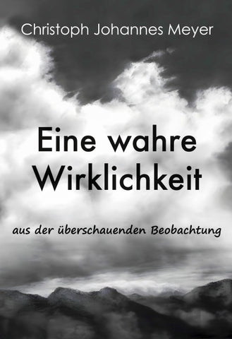 Eine wahre Wirklichkeit