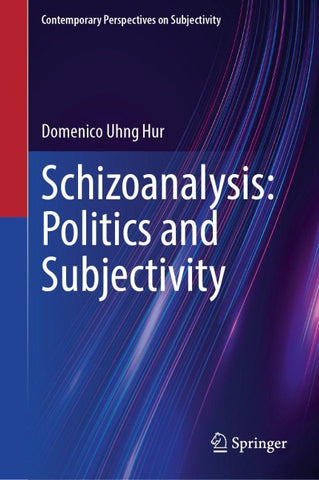 Schizoanalysis: Politics and Subjectivity