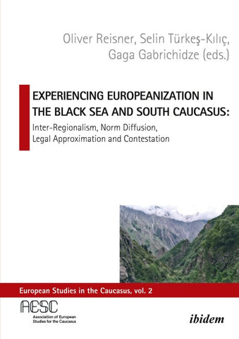 Experiencing Europeanization in the Black Sea and South Caucasus