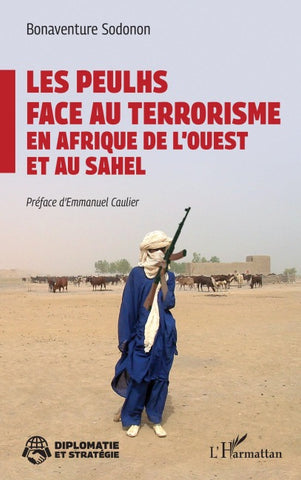 Les Peulhs face au terrorisme en Afrique de l'Ouest et au Sahel