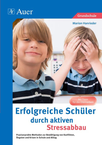Erfolgreiche Schüler durch aktiven Stressabbau
