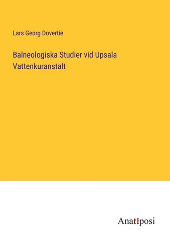 Balneologiska Studier vid Upsala Vattenkuranstalt