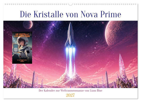 Die Kristalle von Nova Prime (Wandkalender 2027 DIN A2 quer), CALVENDO Monatskalender