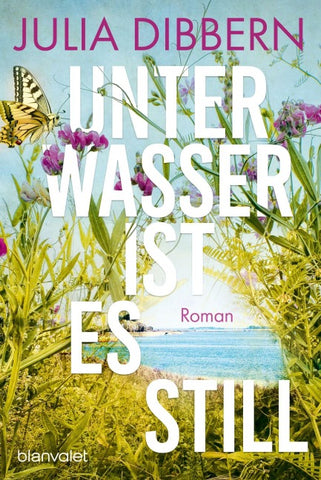 Unter Wasser ist es still