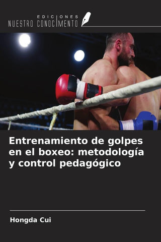 Entrenamiento de golpes en el boxeo: metodología y control pedagógico