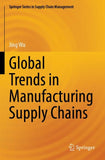 Global Trends in Manufacturing Supply Chains
