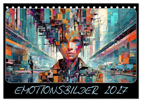 Emotionsbilder (Tischkalender 2027 DIN A5 quer), CALVENDO Monatskalender