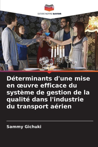 Déterminants d'une mise en ¿uvre efficace du système de gestion de la qualité dans l'industrie du transport aérien