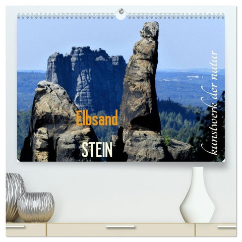 ElbsandSTEIN, kunstwerk der natur (hochwertiger Premium Wandkalender 2026 DIN A2 quer), Kunstdruck in Hochglanz