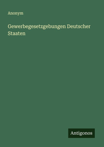 Gewerbegesetzgebungen Deutscher Staaten