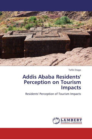 Addis Ababa Residents' Perception on Tourism Impacts