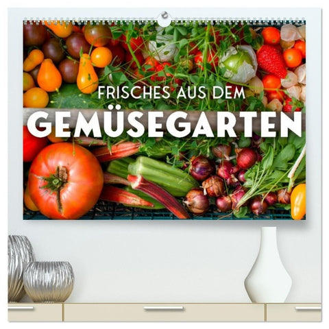 Frisches aus dem Gemüsegarten (hochwertiger Premium Wandkalender 2027 DIN A2 quer), Kunstdruck in Hochglanz