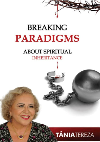 Breaking Paradigms About Spiritual Inheritances