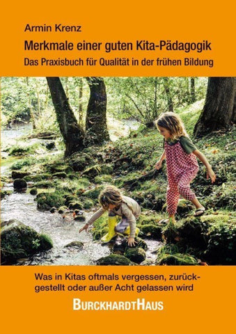 Merkmale einer guten Kita-Pädagogik – Das Praxisbuch für Qualität in der frühen Bildung
