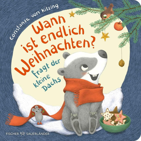 "Wann ist endlich Weihnachten?", fragt der kleine Dachs (Weihnachtsbuch)