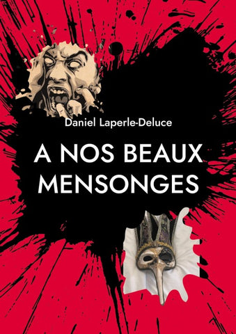 A nos beaux mensonges
