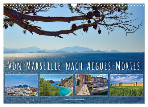 Von Marseille nach Aigus-Mortes (Wandkalender 2027 DIN A3 quer), CALVENDO Monatskalender