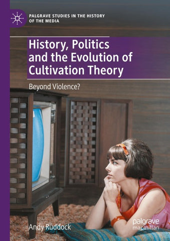 History, Politics and the Evolution of Cultivation Theory