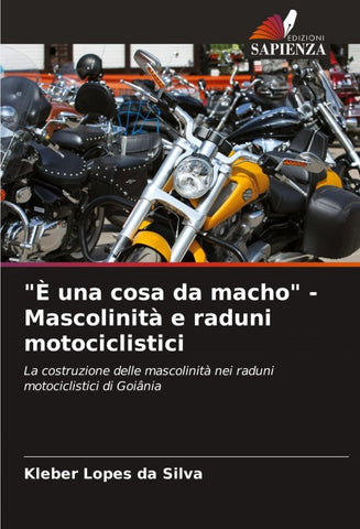 "È una cosa da macho" - Mascolinità e raduni motociclistici