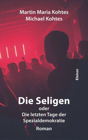 Die Seligen oder Die letzten Tage der Spezialdemokratie