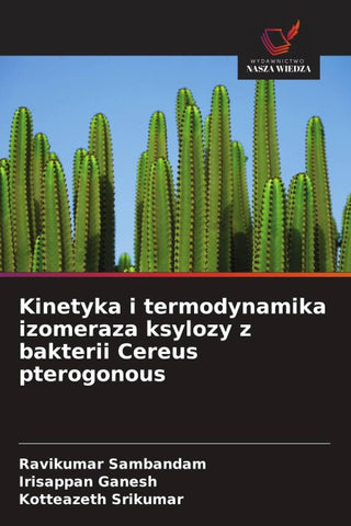 Kinetyka i termodynamika izomeraza ksylozy z bakterii Cereus pterogonous